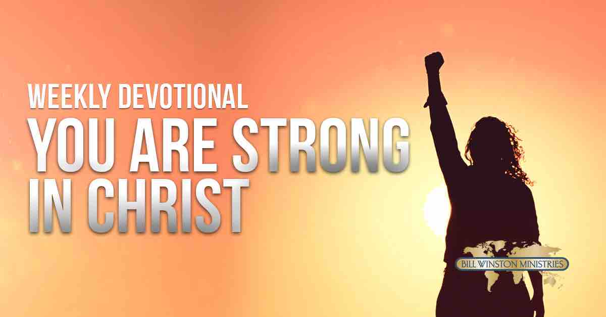 You Are Strong in Christ